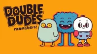 Double Dudes: Monsters!
