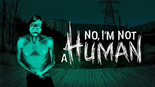 No, I'm Not Human game Play No, I'm Not Human game